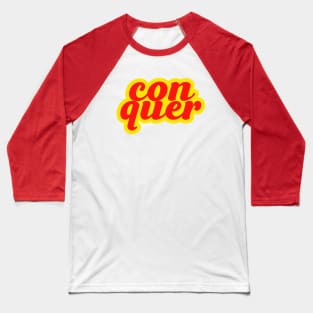 conquer Baseball T-Shirt